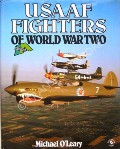 Book cover of USAAF Fighters of World War Two in Action  by O'LEARY, Michael 